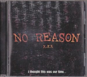 【輸入盤】No Reason I Thought This Was Our Time...