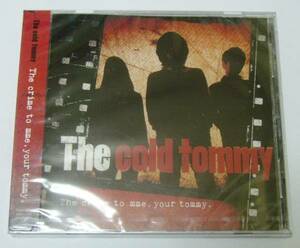 即決　新品未開封CD　The cold tommy　「The crime to mme,your tommy.」