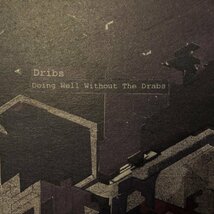 Dribs / Doing Well Without The Drabs_画像2