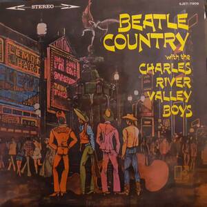 日本ELEKTRA盤LP初版 青ギタリスト深溝！Charles River Valley Boys / Beatle Country 1966年 SJET-7909 Beatles ビートルズ John Lennon