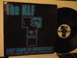 ▲12インチ THE KLF / LAST TRAIN TO TRANCENTRAL（LIVE / IRON HORSE） 輸入盤 KLF COMMUNICATIONS KLF008X テクノ◇r50401