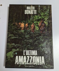 【希少・レア】Walter Bonatti L'Ultima Amazzonia Massimo Baldini Editore アマゾン　原住民　写真集　ハードカバー
