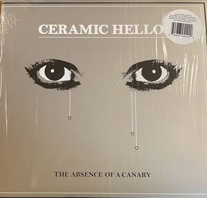 LP Ceramic Hello The Absence Of A Canary NEWWAVE Minimal Synth-pop