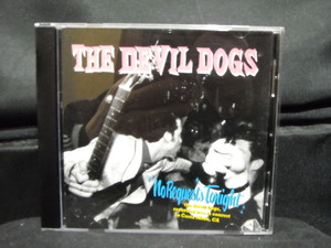 CD/DEVIL DOGS デビルドックスデビルドッグス/NO REQUESTｓTONIGHT/ガレージパンクPUNK