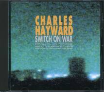 Charles HAYWARD★Switch on War [チャールズ ヘイワード,ディス ヒート,QUIET SUN,THIS HEAT]_画像1