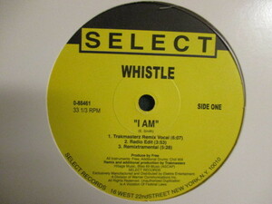 Whistle ： I Am 12'' (( Trakmasterz Hip Hop Remix / Original Vocal / 落札5点で送料無料