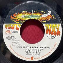 ◆US7”s!◆100 PROOF AGED IN SOUL◆SOMEBODY'S BEEN SLEEPING◆_画像1