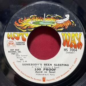 ◆US7”s!◆100 PROOF AGED IN SOUL◆SOMEBODY'S BEEN SLEEPING◆