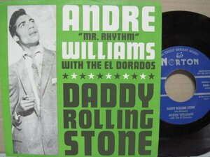 7* REPRO record ANDRE WILLIAMS // Daddy Rolling Stone / Gin -NORTON 044 (records)
