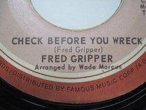 7’ US盤 FRED GRIPPER // Check Before You Wreck (STEREO) / (MONO) -Chumley 9000 (records)_画像3