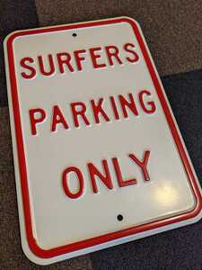 Surfers parking only サイン　ステール看板　USA仕様