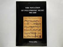 Willi Apel / The Notation of Polyphonic Music 900-1600　音楽 楽譜 譜面 記譜 歴史_画像1