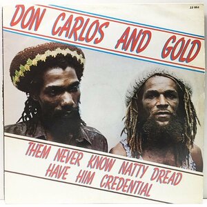 良好盤!! '82年オリジナル DON CARLOS And GOLD Them Never Know Natty Dread Have Him Credential (Hit Bound) w./The Roots Radics