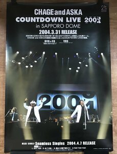 KK-5708 ■送料無料■ CHAGE&ASKA チャゲ&アスカ COUNTDOWN LIVE 2003 2004 in SAPPORO DOME 音楽 歌手 男性 ポスター 印刷物 /くMAら