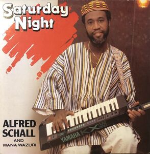 Alfred Schall - Saturday Night / Wazuri Productions WAZ 103 / 1988年 / カナダ盤 / アフリカン