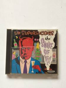 THE SUPERSUCKERS/THE SMOKE OF HELL/スーパーサッカーズ/メロコア/スケートボード/スノーボード/サーフィン