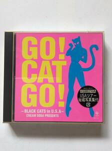 BLACK CATSブラックキャッツ/GO! CAT GO!/IN USA CREAM SODA PRESENTS/初回CD+DVD秘蔵写真集付/クリームソーダ/PINK DRAGON/ロカビリー昭和