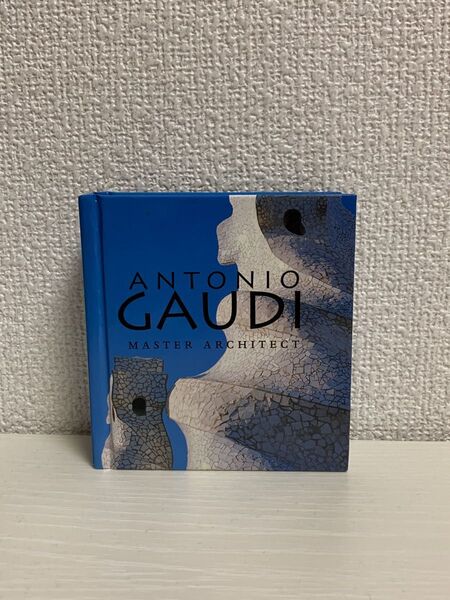 Antonio Gaudi: Master Architect 図録