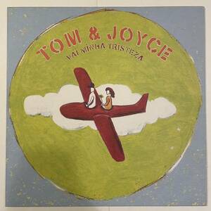 【12inch レコード】Tom & Joyce 「Vai Minha Tristeza」