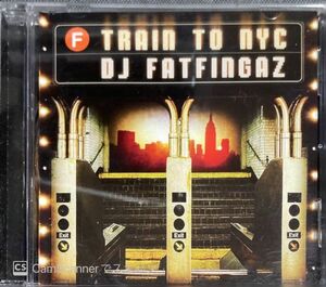 [MIXCD]DJ FATFINGAZ / F TRAIN TO NYC