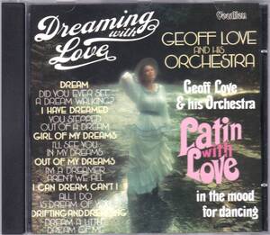 ☆GEOFF LOVE(ジェフ・ラヴ)/Latin With Love＆Dreaming With Love『73年＆76年発表の名著「イージー・リスニング」掲載の超大名盤２in１』