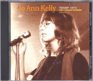 ☆JO ANN KELLY(ジョー・アン・ケリー)/TRAMP 1974:Rare＆Unissued Recordings Vol.3◆74年録音の幻の音源満載の大名盤◇初CD化＆激レア★