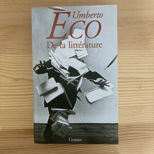[. language foreign book ]De la litterature /un belt *e-koUmberto Eco( work )