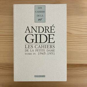 【仏語洋書】LES CAHIERS DE LA PETITE DAME TOME IV. 1945-1951 / アンドレ・ジッド Andre Gide（著）