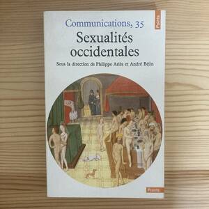 【仏語洋書】コミュニカシオン 第35号 西洋のセクシュアリティ / フィリップ・アリエス、アンドレ・ベジン（監）