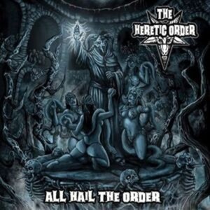 ＊中古CD THE HERETIC ORDER/ALL HAIL THE ORDER 2015年作品1st U.K HR/HM MOTORHEAD IRON MAIDEN OZZY OSBOURNE DIO TANK WARFARE