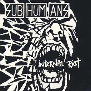 ＊中古CD SUBHUMANSサブヒューマンズ/INTERNAL RIOT 2007年作品 U.Kアナーコパンク DIRT K.U.K.L A.O.A OI POLLOI POLITICAL ASYLUM