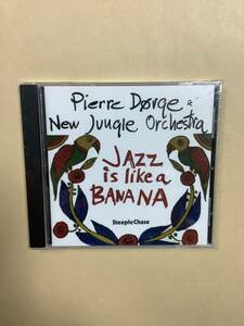 送料無料 PIERRE DORGE & NEW JUNGLE ORCHESTRA「JAZZ IS LIKE A BANANA」新品未開封品 輸入盤