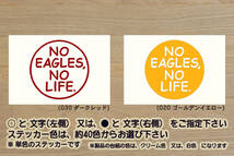 NO EAGLES, NO LIFE. ステッカー イーグルス_V_祝_優勝_2_3_4_5_連勝_マジック_点灯_逆転_サヨナラ_満塁_ホームラン_ZEAL東北_ZEAL宮城_県_画像1