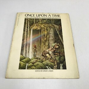 ND/L/洋書 ONCE UPON A TIME, Some Contemporary Illustrators of Fantasy/編集：David Larkin/1976年/英語/日本語訳なし