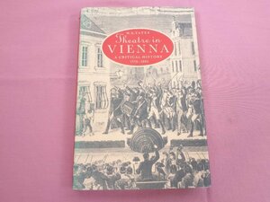 ★洋書 『 Theatre in VIENNA - A CRITICAL HISTORY 1776～1995 - 』 W.E.YATES CAMBRIDGE UNIVERSITY PRESS