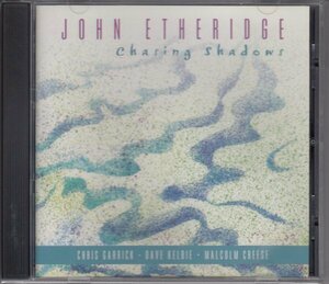 JOHN ETHERIDGE / CHASING SHADOWS（輸入盤CD）