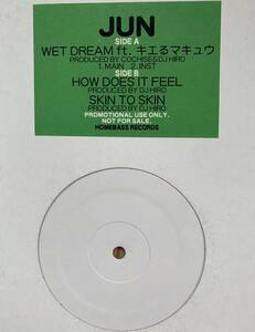 【希少 別名義 インディーズ音源】JUN (JUJU) / Wet Dreams、How Does It Feel (キエるマキュウ、MAKI THE MAGIC、COCHISE、DJ HIRO)