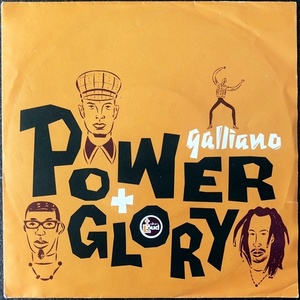 【Disco & Soul 7inch】Galliano / Power & Glory