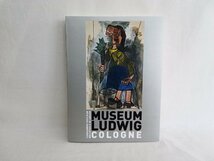 MUSEUM LUDWIG COLOGNE　ルートヴィヒ美術館展_画像1