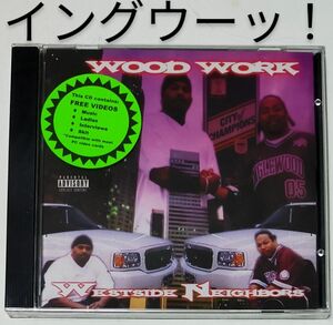 未開封 WOOD WORK/WESTSIDE NEIGHBORS イングルウッド ギャングスタラップ カリフォルニア G-RAP