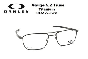 オークリー OAKLEY 眼鏡フレーム Gauge 5.2 Truss Titanium OX5127-0253