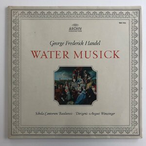 LP/ ヴェンツィンガー / ヘンデル：水上の音楽 (全曲) / ドイツ直輸入盤 日本語ライナー ARCHIV 198365 30406