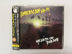 値下げ AMERICAN Hi-Fi HEARTS ON PARADE 国内版 帯付き 特価即決 アメリカン ハイファイ ハーツ オン パレード