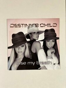 DESTINY'S CHILD/LOSE MY BREATH WHY YOU ACTIN'?