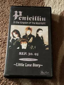 送料込み　非売品　VHS PENICILLIN / In the kingdom of the Moonlight -Little Love Story-