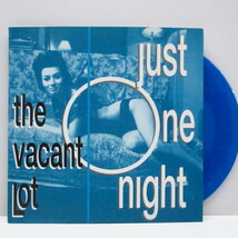 VACANT LOT, THE-Just One Night (US 限定ブルーヴァイナル 7)_画像1