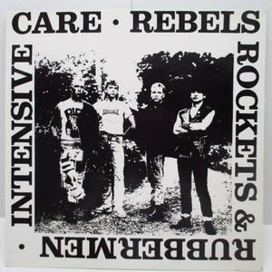 INTENSIVE CARE-Rebels Rockets & Rubbermen (UK オリジナル MLP)