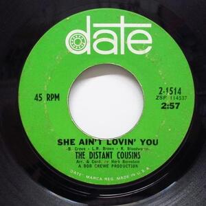 DISTANT COUSINS-She Ain't Lovin' You (US オリジナル 7)