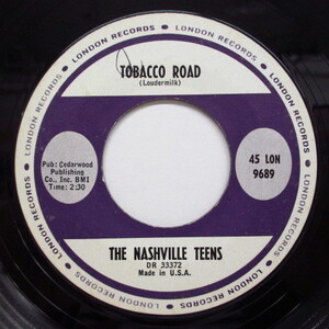 NASHVILLE TEENS-Tobacco Road (US:Orig.)