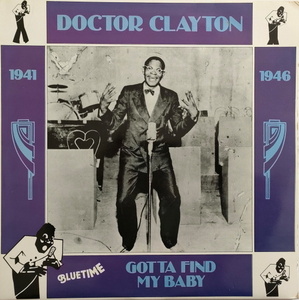 Doctor Clayton【Italy盤 Blues LP】 Gotta Find My Baby 　 (Swingtime BT2005) / ドクター・クレイトン